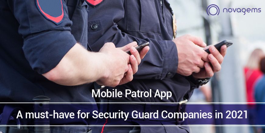 Mobile Patrol Security Guard App for Security Guard Company | Novagems 