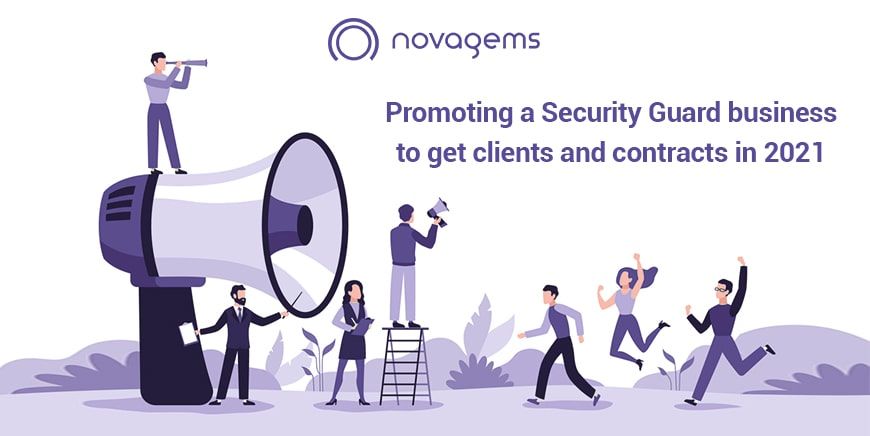 Promoting a Security Guard business to get Clients and Contracts in 2021 – Novagems